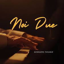 Gennaro Fasano, 35 anni di musica: con “Noi Due” inizia un nuovo capitolo artistico